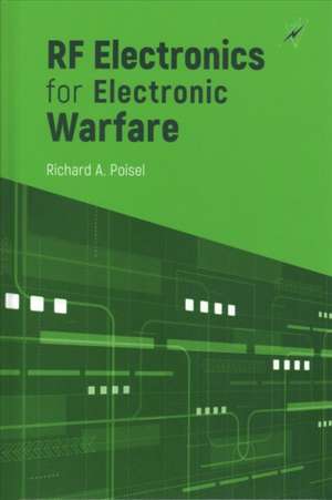 RF Electronics for Electronic Warfare de Richard A. Poisel