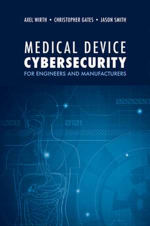 Medical Device Cybersecurity de Axel Wirth