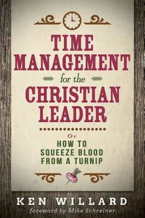 Time Management for the Christian Leader de Kai Engelhardt