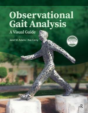 Observational Gait Analysis: A Visual Guide de Janet Adams