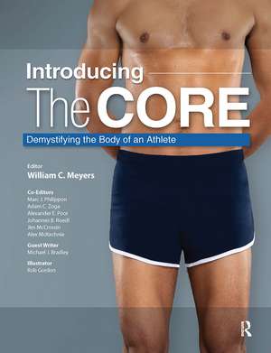 Introducing the Core: Demystifying the Body of an Athlete de William C. Meyers