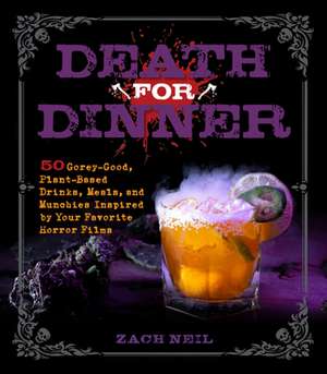 Death for Dinner Cookbook de Zach Neil