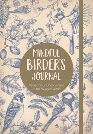 The Mindful Birder's Journal de Keith Paluso III