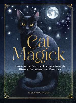 Cat Magick de Rieka Moonsong