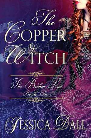 The Copper Witch de Dall Jessica