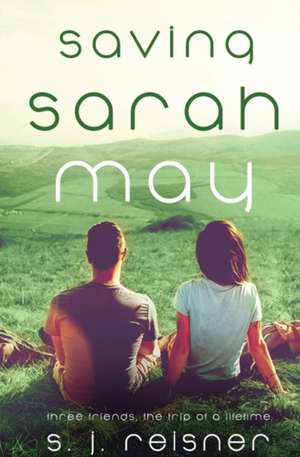 Saving Sarah May de S. J. Reisner