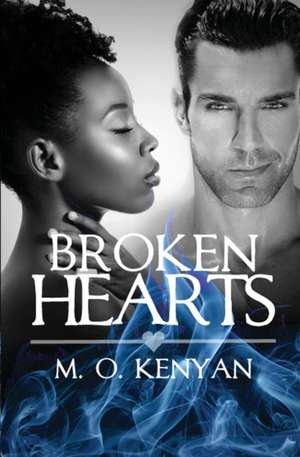 Broken Hearts de M. O. Kenyan