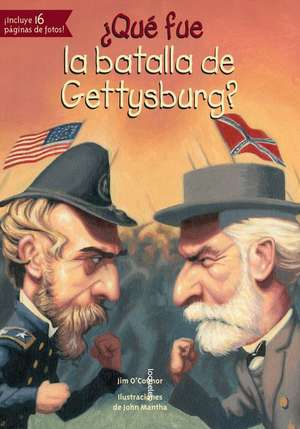 Que Fue La Batalla de Gettysburg? de Jim O'Connor