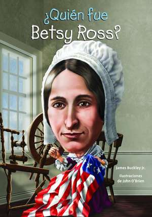 Quien Fue Betsy Ross? de James Arbuckle