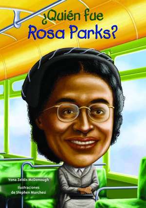 Quien Fue Rosa Parks? de Yona Zeldis McDonough