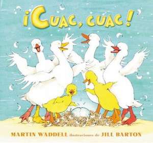 Cuac, Cuac! de Martin Waddell