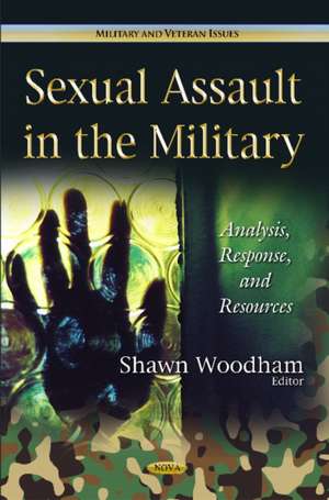 Sexual Assault in the Military de Shawn Woodham