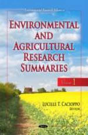 Environmental and Agricultural Research Summaries de Lucille T. Cacioppo