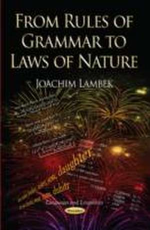 From Rules of Grammar to Laws of Nature de Joachim Lambek