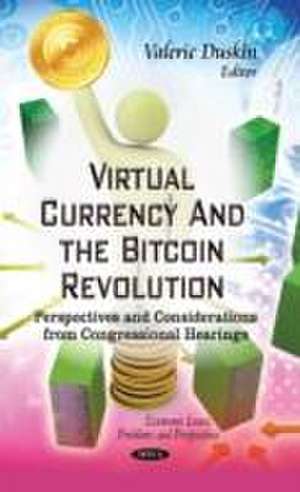 Virtual Currency & the Bitcoin Revolution de Valerie Duskin