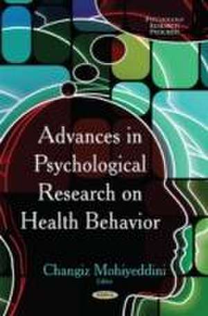 Advances in Psychological Research on Health Behavior de Changiz Mohiyeddini