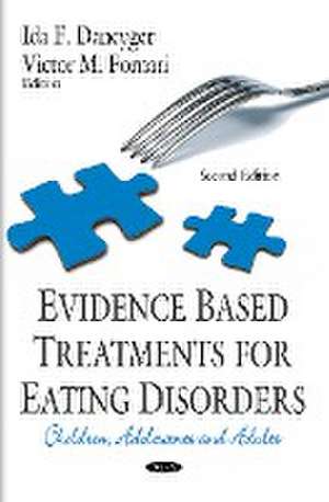 Evidence Based Treatments for Eating Disorders: Children, Adolescents and Adults de I. F. Dancyger