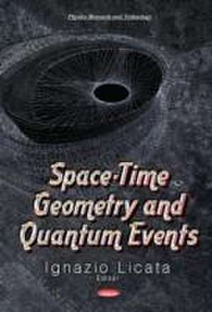 Space Time Geometry & Quantum Events de LICATA I