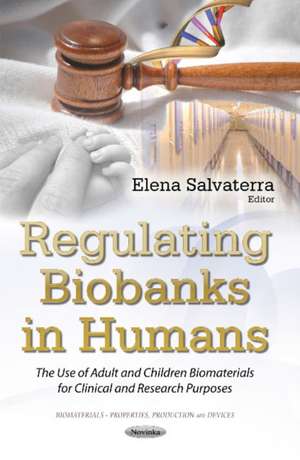 Regulating Biobanks in Humans de Elena Salvaterra