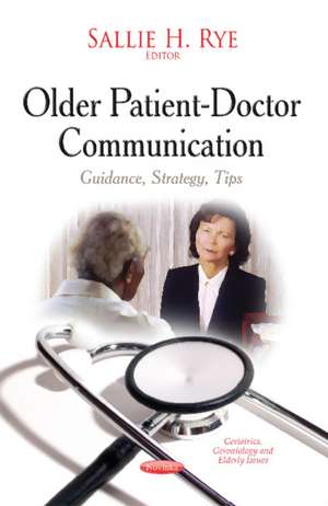 Older Patient-Doctor Communication de Sallie H Rye