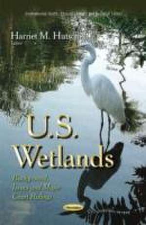 U.S. Wetlands de Harriet M. Hutson