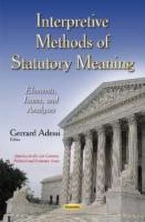 Interpretive Methods of Statutory Meaning de Gerrard Adessi