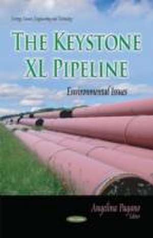 Keystone XL Pipeline: Environmental Issues de Angelina Pagano