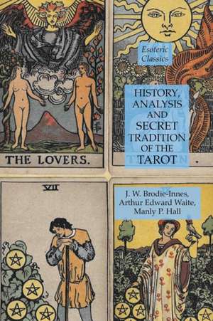 History, Analysis and Secret Tradition of the Tarot de Manly P. Hall