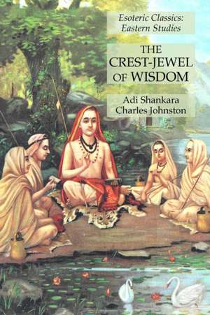 The Crest-Jewel of Wisdom de Adi Shankara