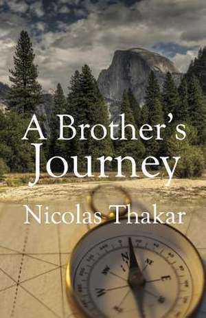 A Brother's Journey de Nicolas Thakar