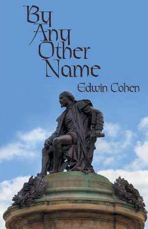 By Any Other Name de Edwin Cohen