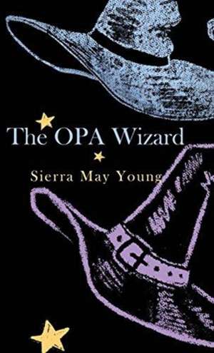 The Opa Wizard de Sierra May Young