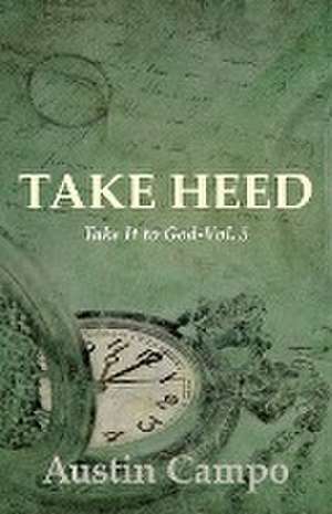 Campo, A: Take Heed Volume 5