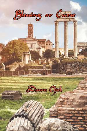 Chick, D: Blessing or Curse