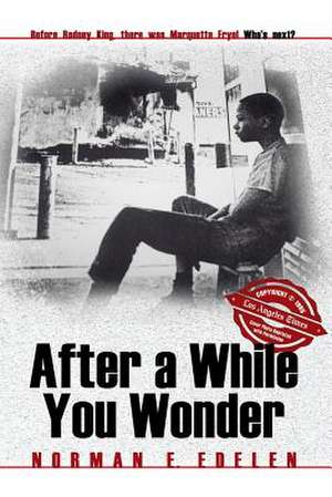 After a While You Wonder de Norman E. Edelen