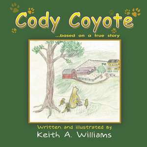 Cody Coyote de Keith A. Williams