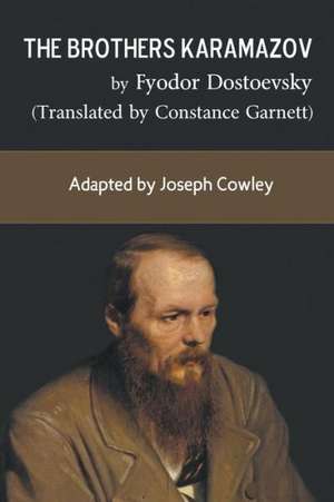 The Brothers Karamazov by Fyodor Dostoevsky (Translated by Constance Garnett) de Joseph Cowley