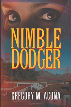 Nimble Dodger de Gregory M. Acuña