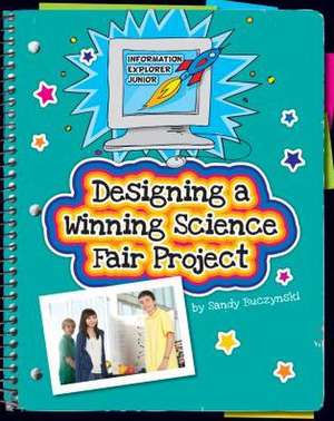 Designing a Winning Science Fair Project de Sandy Buczynski