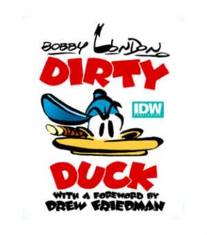 Dirty Duck de Bobby London