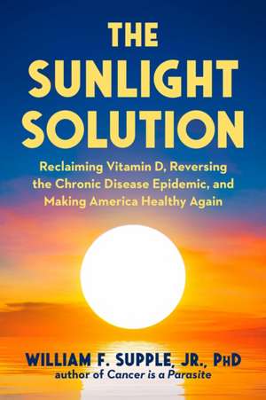 The Sunlight Solution de William F Supple