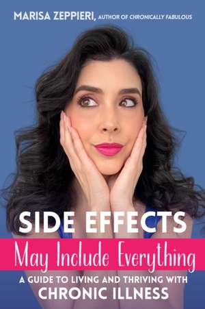 Side Effects May Include Everything de Marisa Zeppieri