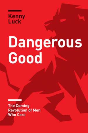 Dangerous Good de Kenny Luck