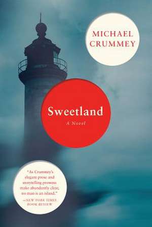 Sweetland – A Novel de Michael Crummey