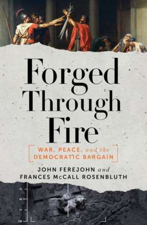 Forged Through Fire de John Ferejohn
