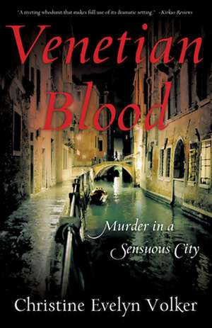 Venetian Blood de Christine Evelyn Volker