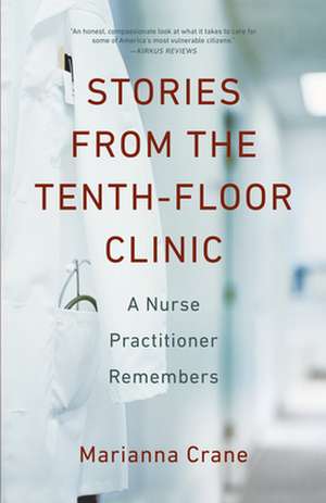 Stories from the Tenth-Floor Clinic de Crane, Marianna