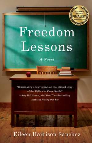 Freedom Lessons: A Novel de Eileen Harrison Sanchez