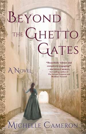 Beyond the Ghetto Gates: A Novel de Michelle Cameron