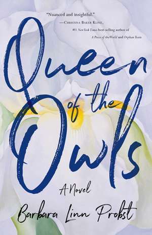 Queen of the Owls: A Novel de Barbara Linn Probst